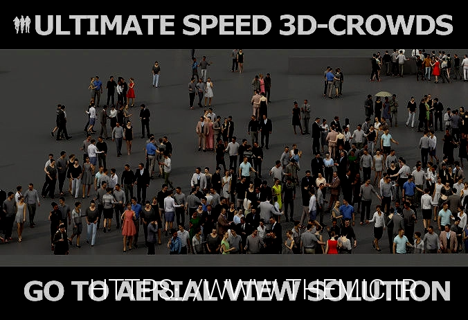 3D PEOPLE CROWDS - TOTAL PACK - ULTIMATE SPEED SOLUTION